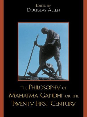 cover image of The Philosophy of Mahatma Gandhi for the Twenty-First Century